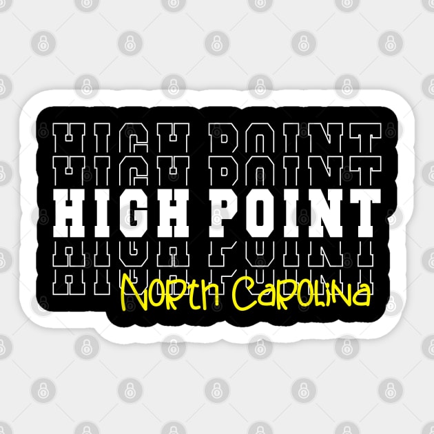 High Point city North Carolina High Point NC Sticker by TeeLogic